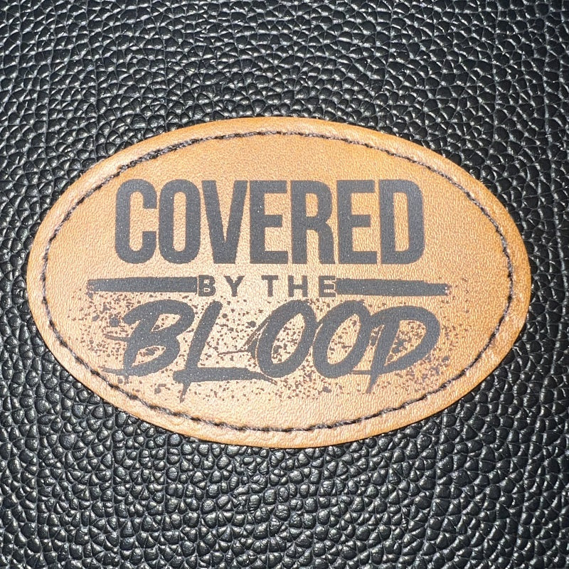 Covered By The Blood - Leatherette Patch - Iron or Sew On