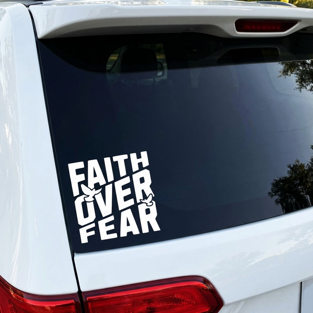 Faith Over Fear - Car Decal